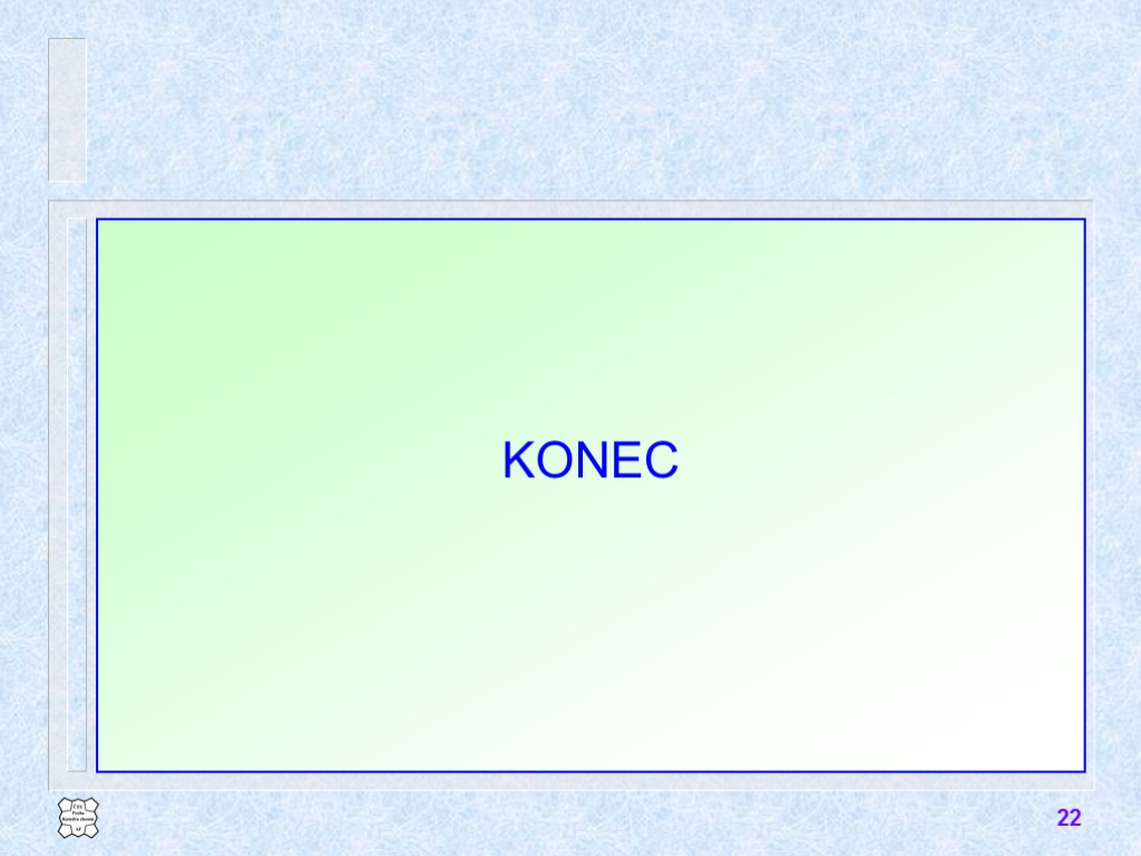 22 KONEC